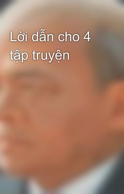 Lời dẫn cho 4 tập truyện