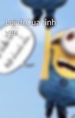 Loi di Cua tinh yeu