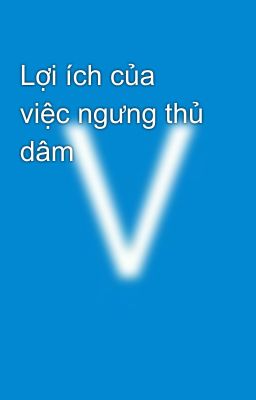 Lợi ích của việc ngưng thủ dâm