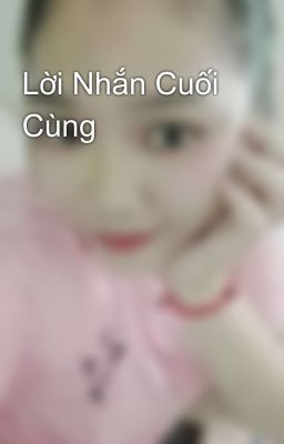 Lời Nhắn Cuối Cùng 