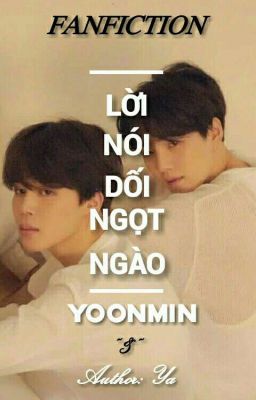 LỜI NÓI DỐI NGỌT NGÀO - YoonMin