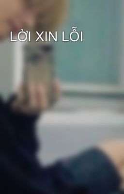 LỜI XIN LỖI