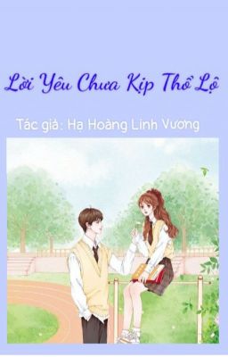 Lời Yêu Chưa Kịp Thổ Lộ - Full