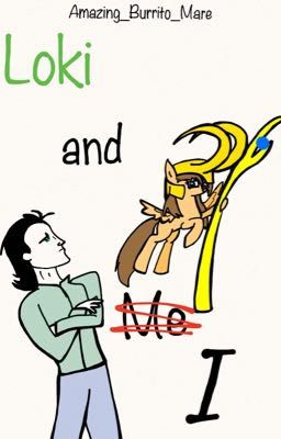 Loki and I