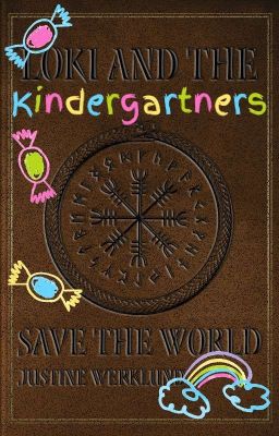 Loki and the Kindergarteners Save the World (Novel V. Coming Soon)