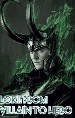 Loki: From villain to hero (Loki + The Avengers)