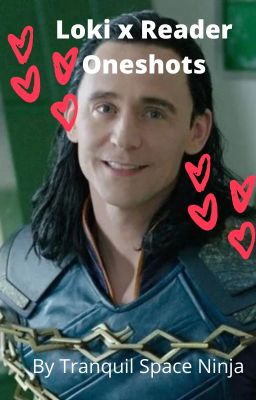 Loki x Reader Oneshots