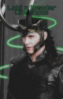 Loki x Reader Oneshots