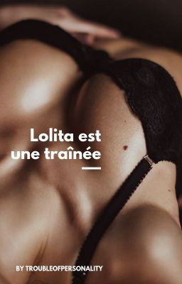 LOLITA EST UNE TRAINÉE