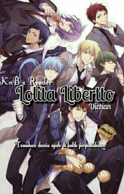 Lolita Libertto {KnbxReader}