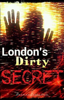 London's Dirty Secret