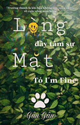 Lòng Đầy Tâm Sự - Mặt Tỏ I'm Fine