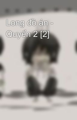 Long đồ án - Quyển 2 [2]