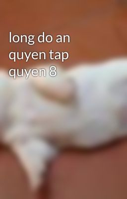 long do an quyen tap quyen 8