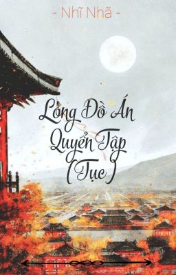 LONG ĐỒ ÁN QUYỂN TẬP - TỤC   (EDIT)