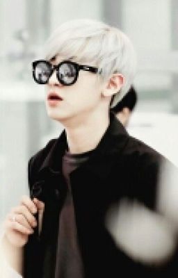 [Long Fic] (EXO) [Chanyeol-fangirl] Tôi sẽ nguyện yêu em