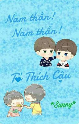 [Long fic] [K-Y, X-H] Nam thần, nam thần! Tớ thích cậu!!!