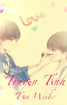 [Long Fic][KaiYuan]Truyện Tình Trên Weibo!