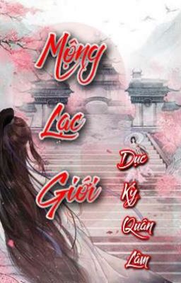 (Long Fic) Mộng Lạc Giới