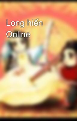 Long hiến Online