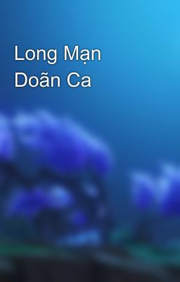 Long Mạn Doãn Ca