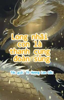 Long nhãi con là thanh cung đoàn sủng