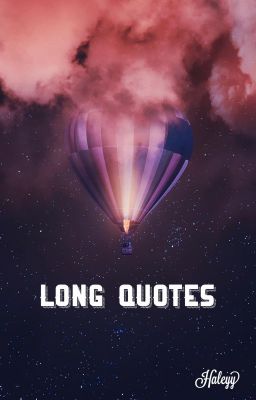 Long Quotes