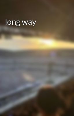 long way