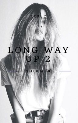 Long way up 2 |book 2|