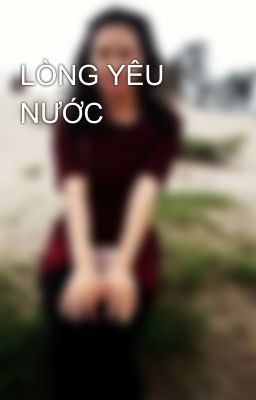 LÒNG YÊU NƯỚC