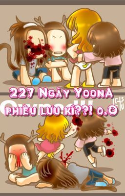 [LONGFIC] 227 Ngày Yoona Phiêu Lưu Kí [Full] Yoonsic