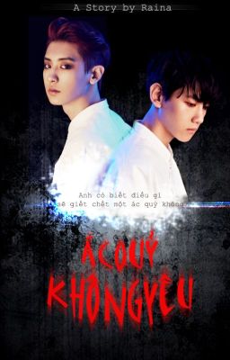 [Longfic] Ác quỷ không yêu - Chanbaek | Kaisoo