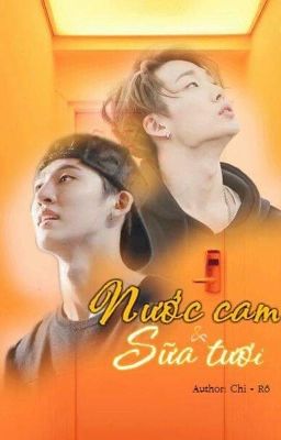 [LONGFIC][BOBBIN] Nước Cam - Sữa tươi