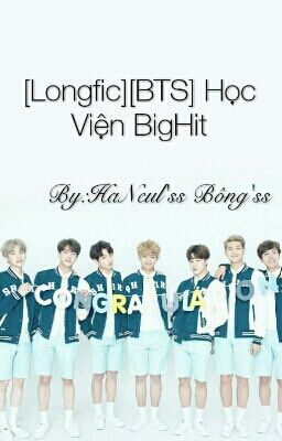 [Longfic][BTS] Học Viện BigHit