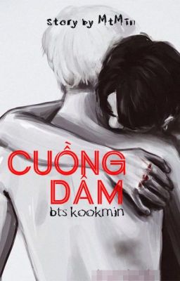 [Longfic][BTS][KookMin][H] Cuồng dâm