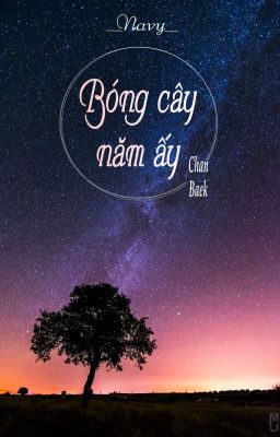 [ Longfic/ChanBaek ] Bóng Cây Năm Ấy