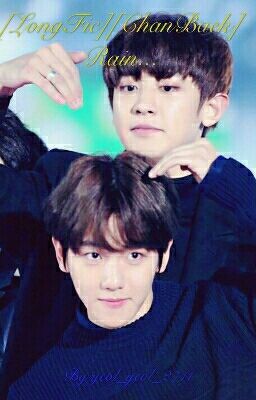 [Longfic][ChanBaek] Mưa... [NC-17]