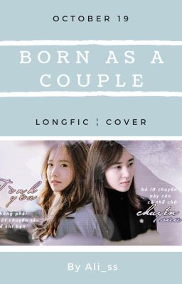 [LONGFIC][COVER] Born As A Couple | YOONYUL VER || G+ |