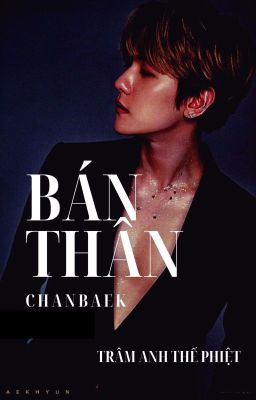 [Longfic EXO][Ngược|Sinh tử văn] Bán Thân