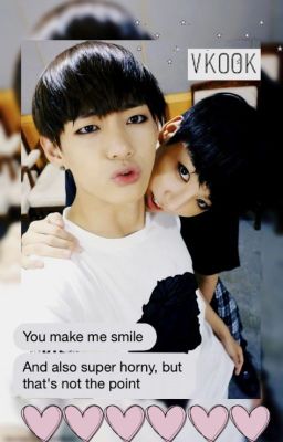 [Longfic][Fanfiction][Vkook, Hopemin] Kookie. Em là của anh.