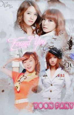 [LongFic] Found you [YoonFany] - YulTae-SooHyo[PG] Prologue - Chap 1 --> Chap 3