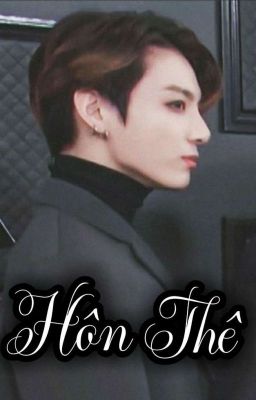 [Longfic][Jungkook(BTS)] Hôn Thê