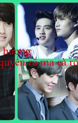 [Longfic KaiSoo/ChanSoo] Mùi hương quyến rũ ma cà rồng