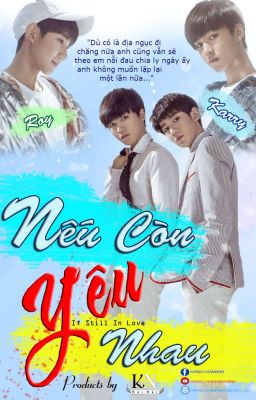 [Longfic][KaiYuan] Nếu Còn Yêu Nhau - If Still In Love