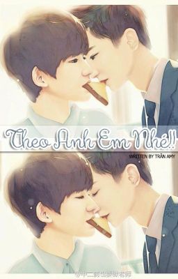 [Longfic][KAIYUAN] Theo Anh Em Nhé ! !