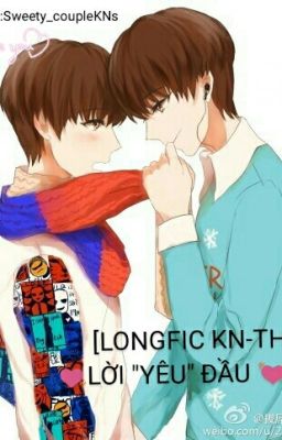 [LONGFIC KB-TH]💓LỜI 