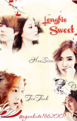 [Longfic l KyuSeo-HaeSica-TaeTeuk-YoonWon] SWEET LOVE