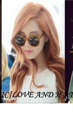 [LONGFIC] LOVE AND HATRED | YOONHYUN, YULSEO, YULSIC