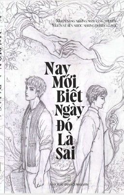 Longfic | Nay Mới Biết Ngày Đó Là Sai | HieuCrisHuy