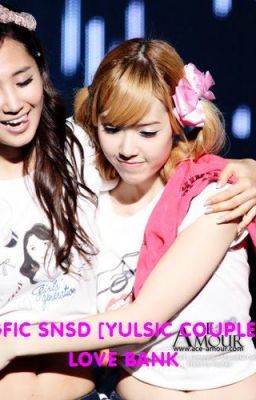 Longfic Snsd [ Yulsic couple ] Love back